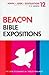 Beacon Bible Expositions, Volume 12: 1 John through Revelation