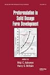 Preformulation in Solid Dosage Form Development (Drugs and the Pharmaceutical Sciences) Preformulation in Solid Dosage Form Development (Drugs and the Pharmaceutical Sciences)