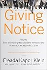 Giving Notice: Why the Best and Brightest are Leaving the Workplace and How You Can Help them Stay