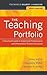 The Teaching Portfolio: A Practical Guide to Improved Performance and Promotion/Tenure Decisions