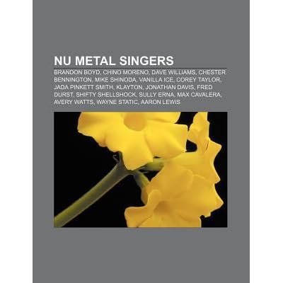 Nu Metal Singers Brandon Boyd Chino Moreno Dave Williams Chester Bennington Mike Shinoda Vanilla Ice Corey Taylor Jada Pinkett Smith By Source Wikipedia