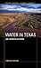 Water in Texas by Andrew Sansom