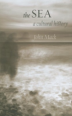 The Sea: A Cultural History (Hardcover)