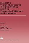 Enabling Technologies for Computational Science - Frameworks, Middleware and Environments