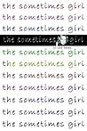The Sometimes Girl The Sometimes Girl