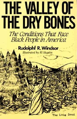 The Valley of the Dry Bones: The Conditions That Face Black People in America Today (Paperback)