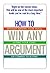 How To Win Any Argument: Wi...