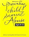 Preventing Child Sexual Abuse: A Curriculum for Children Ages Nine Through Twelve