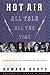 Hot Air by Howard Kurtz Hot Air by Howard Kurtz