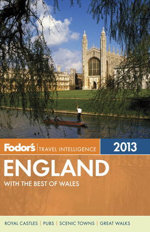 Fodor's Travel Intelligence England 2013 with the Best of Wales