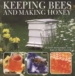 Keeping Bees And Making Honey