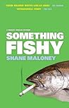 Something Fishy by Shane Maloney