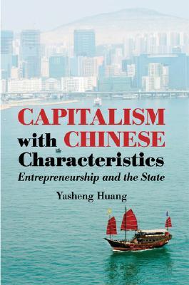Capitalism with Chinese Characteristics: Entrepreneurship and the State (Hardcover)