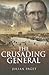 The Crusading General: The ...