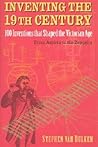 Inventing the 19th Century