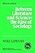 Between Literature and Science: The Rise of Sociology (Ideas in Context, Series Number 10)