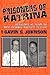 Prisoners of Katrina: Stranded at Work in New Orleans Parish Prison