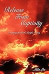 Release From Captivity: A Message For God's People Today