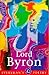 Lord Byron (Everyman's Poetry, #22)