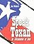 Speak Texan in 30 Minutes or Less by Lou Hudson