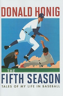 The Fifth Season: Tales of My Life in Baseball (Hardcover)