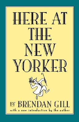 Here at The New Yorker (Paperback)