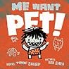 Me Want Pet! by Tammi Sauer