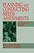 Planning and Conducting Needs Assessments by Belle Ruth Witkin