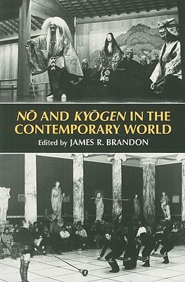 No and Kyogen in the Contemporary World (Hardcover)