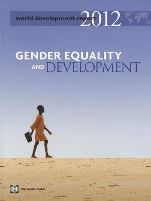World Development Report 2012: Gender Equality and Development (Paperback)