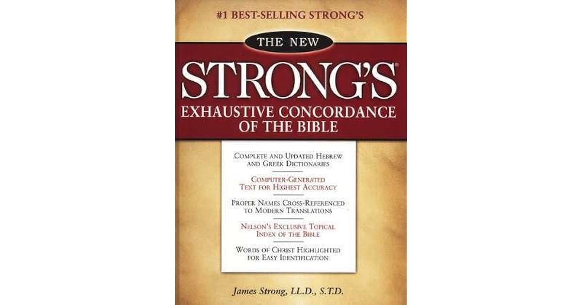 Strong's Exhaustive Concordance by James Strong