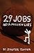 29 Jobs and a Million Lies