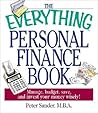 The Everything Personal Finance Book: Manage, Budget, Save, and Invest Your Money Wisely The Everything Personal Finance Book: Manage, Budget, Save, and Invest Your Money Wisely