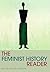 The Feminist History Reader by Sue Morgan