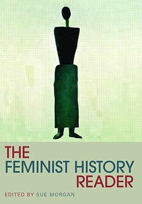 The Feminist History Reader (Paperback)