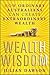 Wealth Wisdom: How Ordinary...