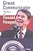Great Communicator: The Story of Ronald Reagan (Twentieth Century Leaders)