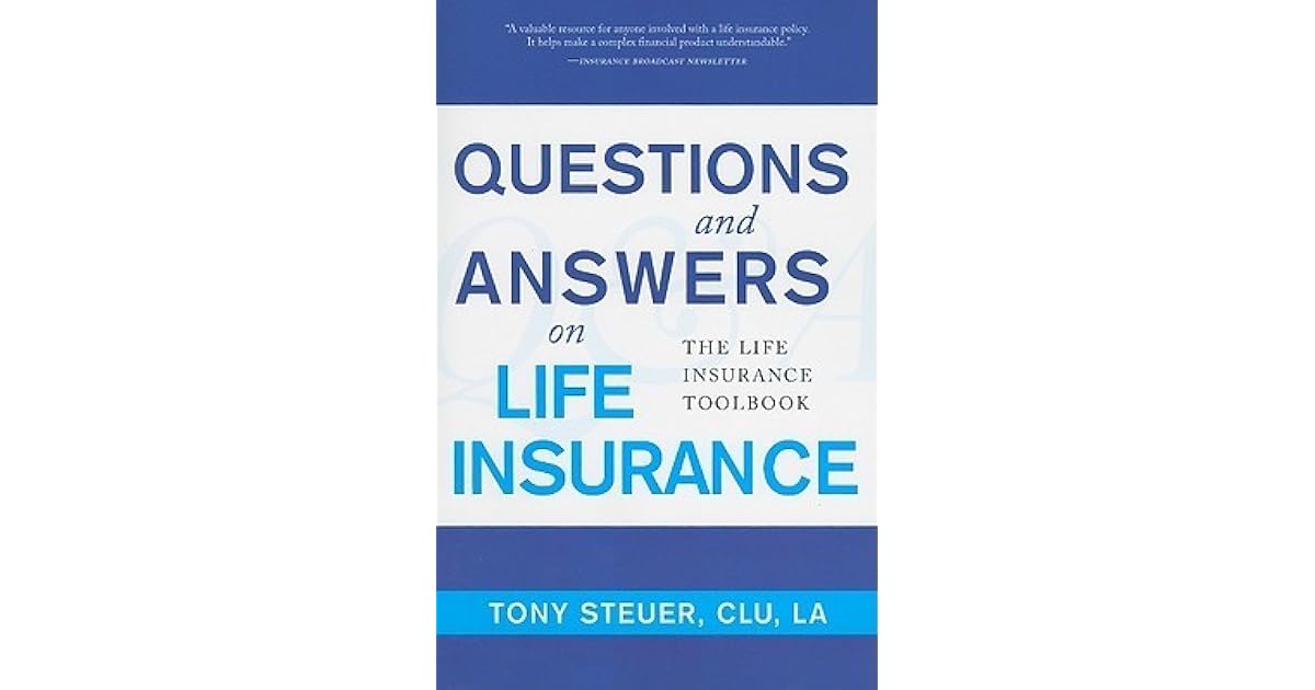 Questions and Answers on Life Insurance The Life