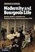 Modernity and Bourgeois Lif...