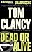 Dead or Alive (Jack Ryan Jr.,#2)