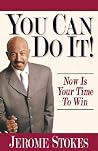 You Can Do It!: Now Is Your Time to Win You Can Do It!: Now Is Your Time to Win