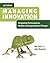 Managing Innovation: Integr...