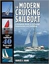 The Modern Cruising Sailboat: A Complete Guide to its Design, Construction, and Outfitting The Modern Cruising Sailboat: A Complete Guide to its Design, Construction, and Outfitting
