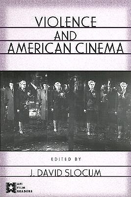 Violence and American Cinema (AFI Film Readers)