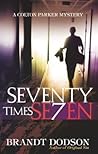 Seventy Times Seven (Colton Parker Mystery Series, Book 2)
