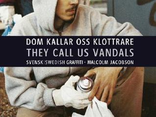 They Call Us Vandals: Swedish Graffiti (Paperback)
