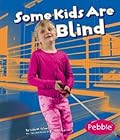 Some Kids Are Blind (Understanding Differences) (Pebble Books)