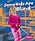 Some Kids Are Blind (Understanding Differences) by Adam R. Schaefer
