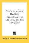 Pearls, Arms And Hashish: Pages From The Life Of A Red Sea Navigator Pearls, Arms And Hashish: Pages From The Life Of A Red Sea Navigator