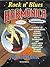 Rock n' Blues Harmonica: A World of Harp Knowledge, Songs, Stories, Lessons, Riffs, Techniques and Audio Index for a New Generation of Harp Players